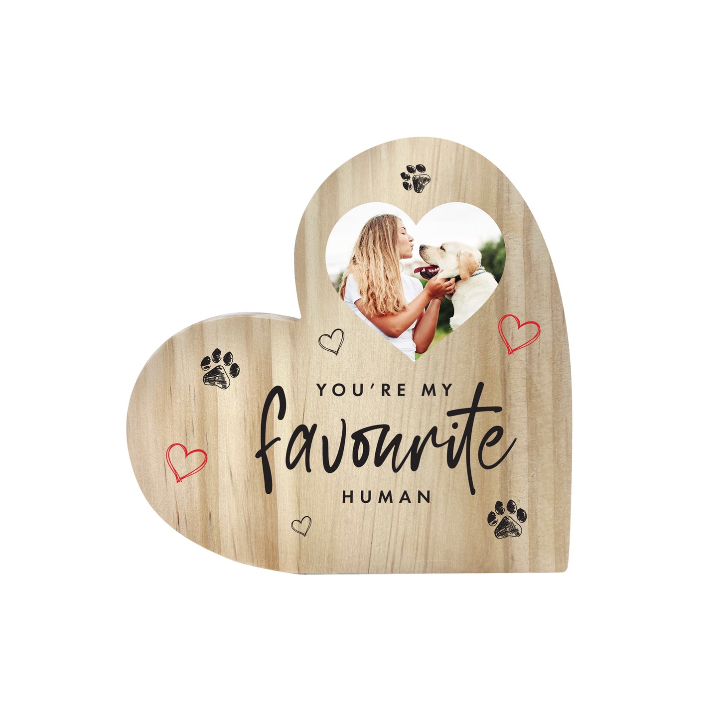 Personalised You're My Favourite Human From Pets Wooden Freestanding Heart