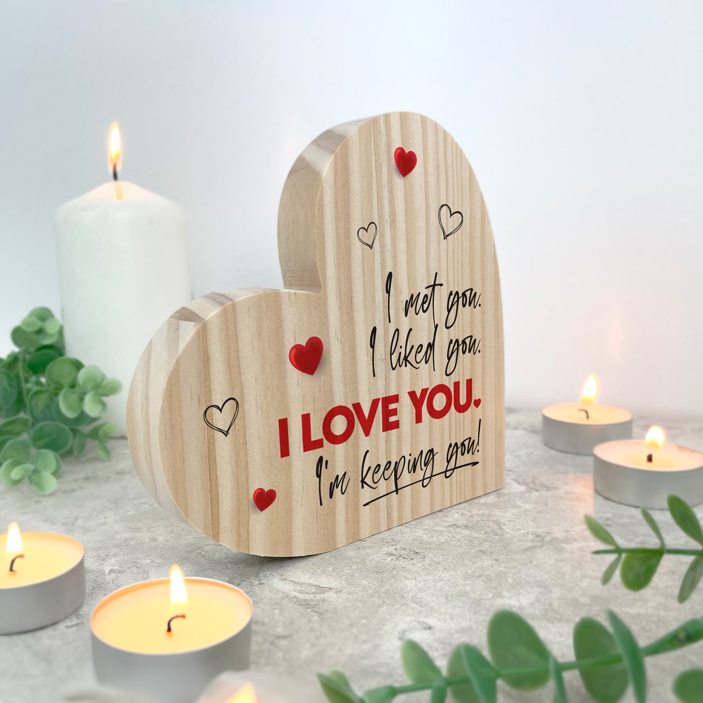 I'm Keeping You Wooden Freestanding Heart