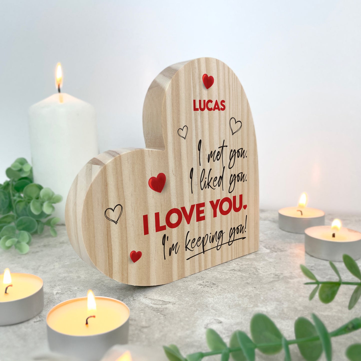 Personalised "I'm Keeping You!" Wooden Freestanding Heart