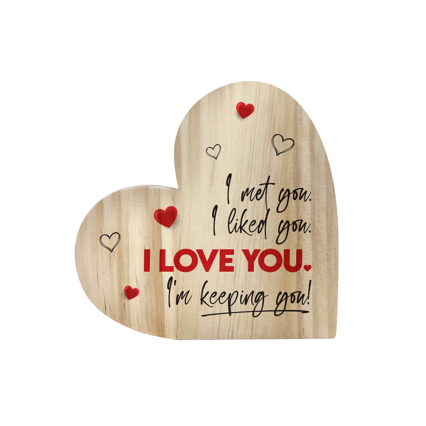 I'm Keeping You Wooden Freestanding Heart