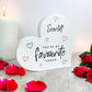 Personalised You're My Favourite Human White Freestanding Heart